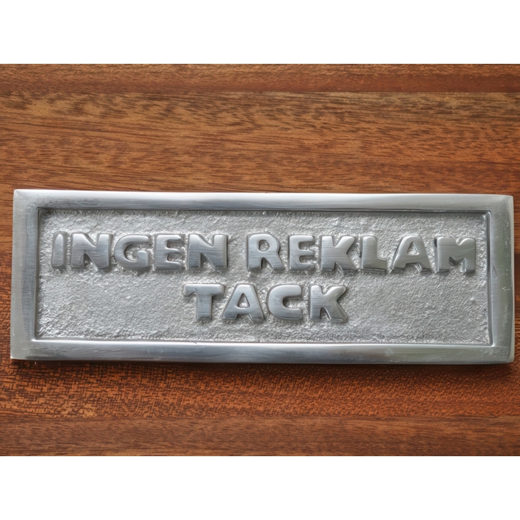 Sign, INGEN REKLAM TACK, 13 x H 4,5 cm, Aluminium