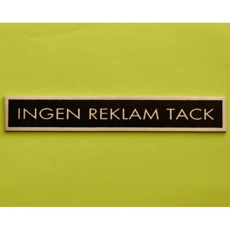 Sign, Stainless stee, INGEN REKLAM TACK, 14 x H 2 cm, Silver/ black