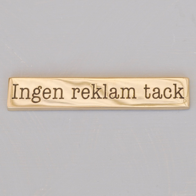 Sign in Brass, INGEN REKLAM TACK, 9,5 x H 1,7 cm, Gold in the group Storage / Magnets and adhesives / Signs and labels at SmartaSaker.se (42618)