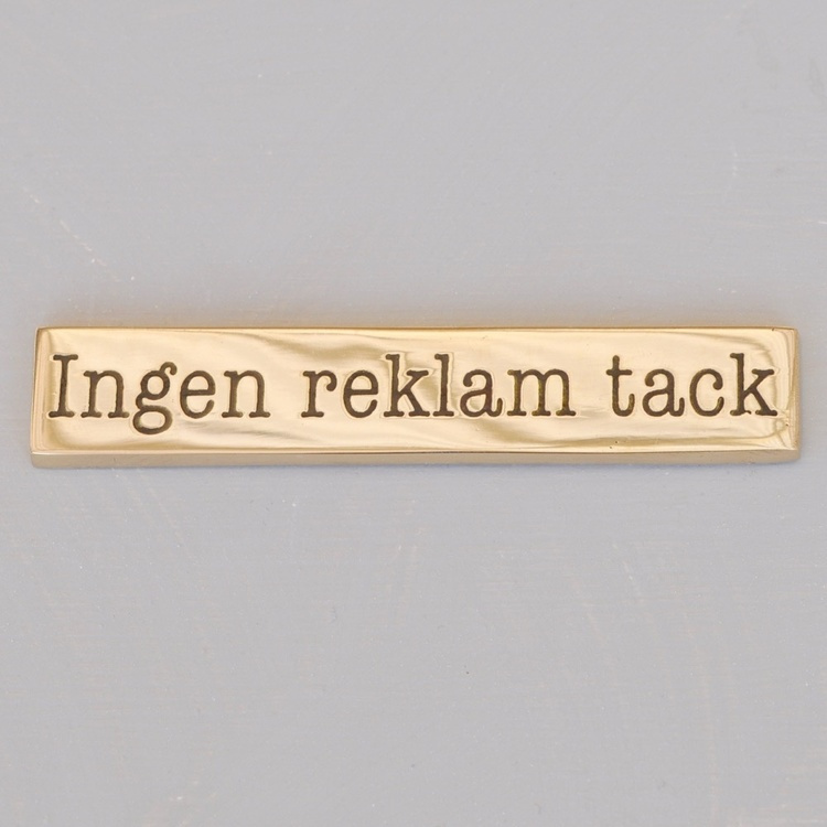Sign in Brass, INGEN REKLAM TACK, 9,5 x H 1,7 cm, Gold in the group Storage / Magnets and adhesives / Signs and labels at SmartaSaker.se (42618)